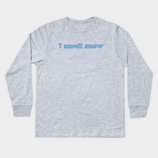 I SMELL SNOW Kids Long Sleeve T-Shirt